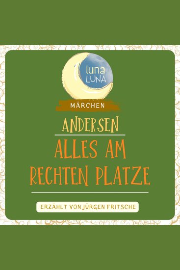 Alles am rechten Platze - Ein Märchen von Hans Christian Andersen - cover