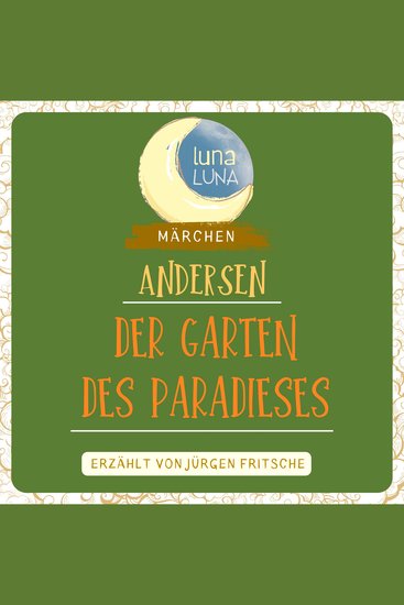 Der Garten des Paradieses - Ein Märchen von Hans Christian Andersen - cover