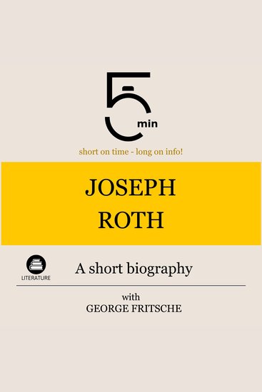 Joseph Roth: A short biography - 5 Minutes: Short on time – long on info! - cover