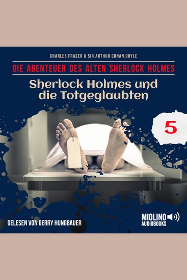 Sherlock Holmes und die Totgeglaubten (Die Abenteuer des alten Sherlock Holmes Folge 5) - cover