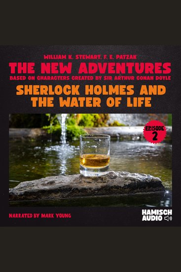 Sherlock Holmes and the Water of Life (The New Adventures Episode 2) - cover