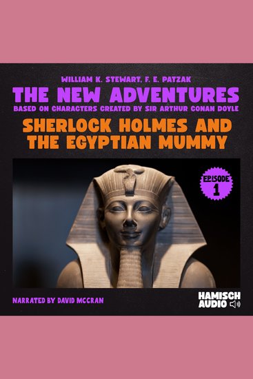 Sherlock Holmes and the Egyptian Mummy (The New Adventures Episode 1) - cover