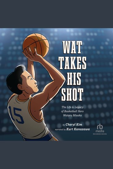 Wat Takes His Shot - The Life & Legacy of Basketball Hero Wataru Misaka - cover