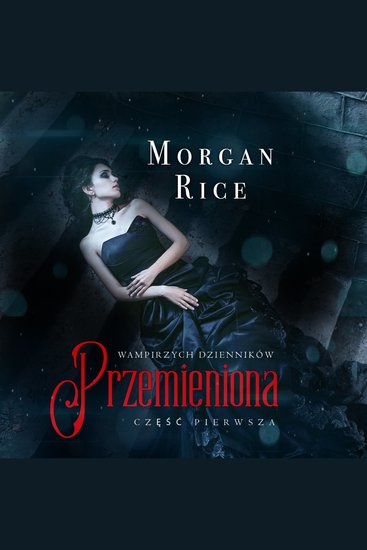 Przemieniona (Część Pierwsza Wampirzych Dzienników) - Cyfrowa narracja przy użyciu syntezowanego głosu - cover