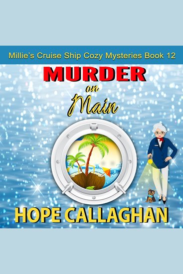 Murder on Main - Millie's Cruise Ship Mysteries Book 12 - cover