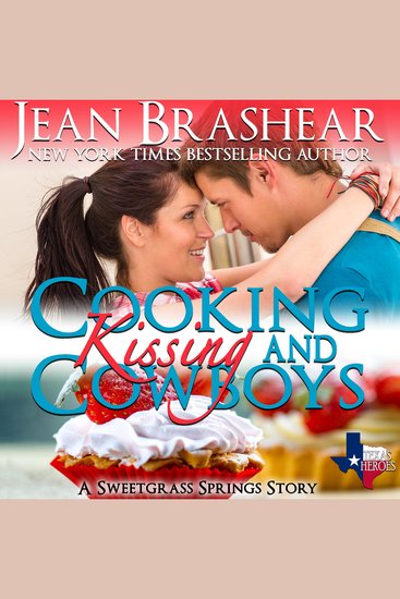 Cooking Kissing and Cowboys - Sweetgrass Springs Book 15 - cover