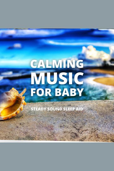 Calming Music For Baby - Steady Sound Sleep Aid - cover
