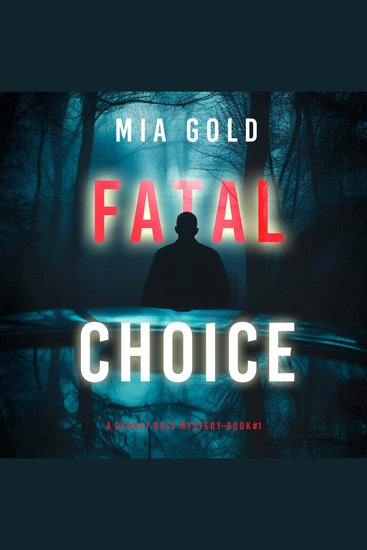 Fatal Choice (A Sydney Best Suspense Thriller—Book 1) - Digitally narrated using a synthesized voice - cover