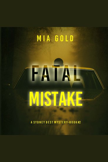Fatal Mistake (A Sydney Best Suspense Thriller—Book 2) - Digitally narrated using a synthesized voice - cover