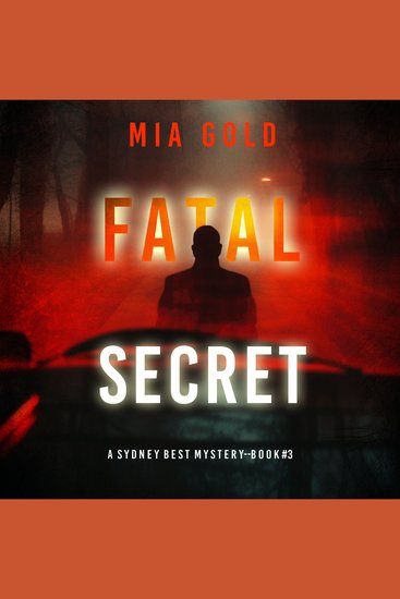 Fatal Secret (A Sydney Best Suspense Thriller—Book 3) - Digitally narrated using a synthesized voice - cover