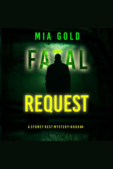 Fatal Request (A Sydney Best Suspense Thriller—Book 4) - Digitally narrated using a synthesized voice - cover