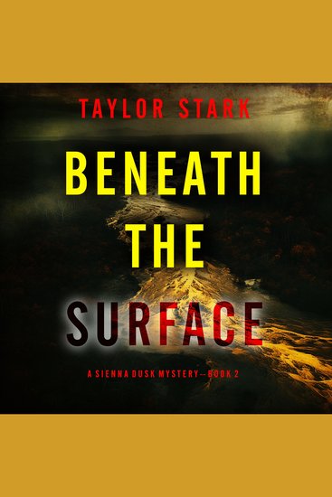 Beneath the Surface (A Sienna Dusk Suspense Thriller—Book 2) - Digitally narrated using a synthesized voice - cover