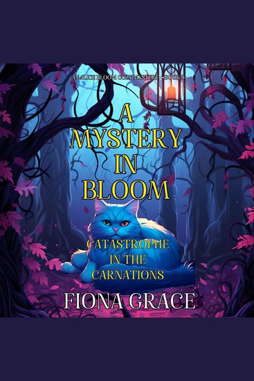 Mystery in Bloom A: Catastrophe in the Carnations (An Alice Bloom Cozy Mystery—Book 5) - Digitally narrated using a synthesized voice - cover