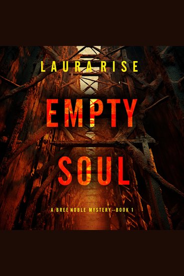 Empty Soul (A Bree Noble Suspense Thriller—Book 1) - Digitally narrated using a synthesized voice - cover