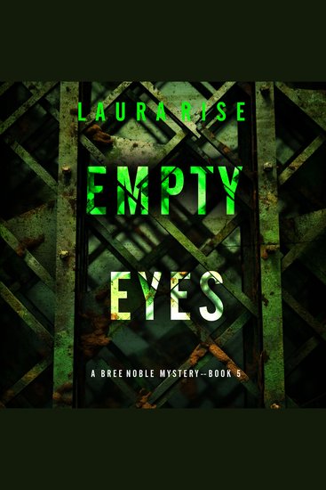 Empty Eyes (A Bree Noble Suspense Thriller—Book 5) - Digitally narrated using a synthesized voice - cover
