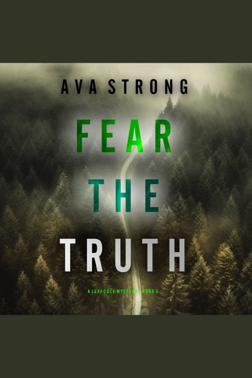 Fear the Truth (A Lexi Cole Suspense Thriller—Book 5) - Digitally narrated using a synthesized voice - cover