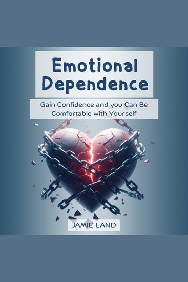 EMOTIONAL DEPENDENCE - Gain Confidence and you Can Be Comfortable with Yourself - cover