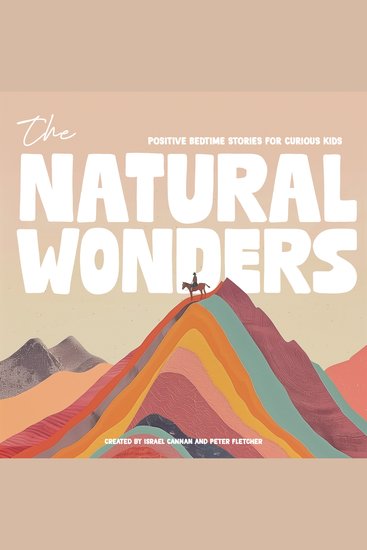 The Natural Wonders - Positive Bedtime Stories For Curious Kids - cover