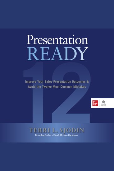 Presentation Ready - Improve Your Sales Presentation Outcomes & Avoid the Twelve Most Common Mistakes - cover