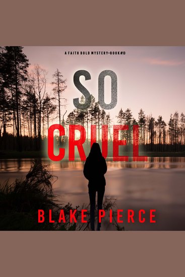 So Cruel (A Faith Bold FBI Suspense Thriller—Book Thirteen) - Digitally narrated using a synthesized voice - cover