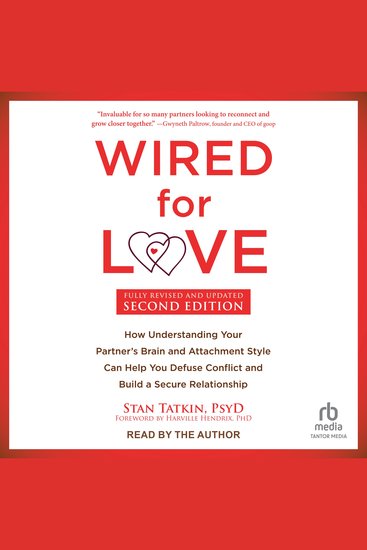 Wired for Love Second Edition - How Understanding Your Partner's Brain and Attachment Style Can Help You Defuse Conflict and Build a Secure Relationship - cover