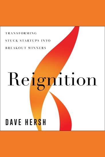 Reignition - Transforming Stuck Startups into Breakout Winners - cover
