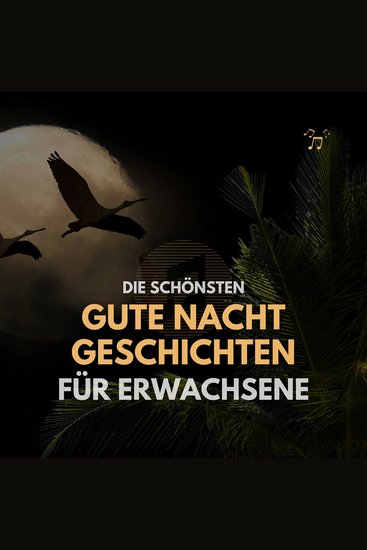 Die schönsten Gute Nacht Geschichten für Erwachsene - 15 Oasen der Stille für Stressreduktion Stressmanagement Stressabbau - cover