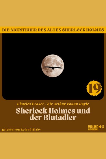Sherlock Holmes und der Blutadler (Die Abenteuer des alten Sherlock Holmes Folge 19) - cover