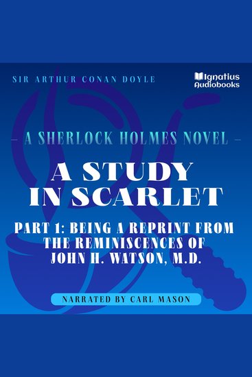 Study in Scarlet A (Part 1: Being a Reprint from the Reminiscences of John H Watson MD) - cover