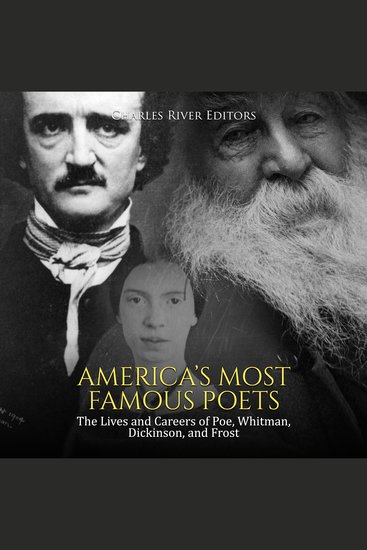 America’s Most Famous Poets: The Lives and Careers of Poe Whitman Dickinson and Frost - cover