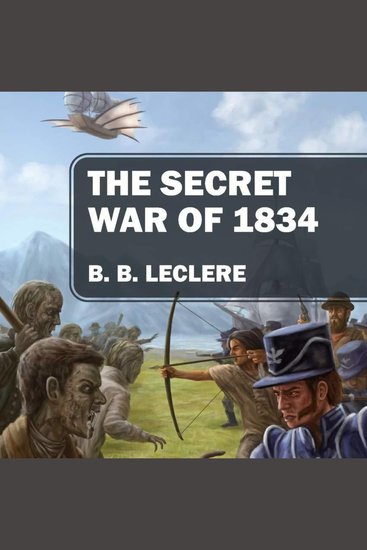 The Secret War of 1834 - cover