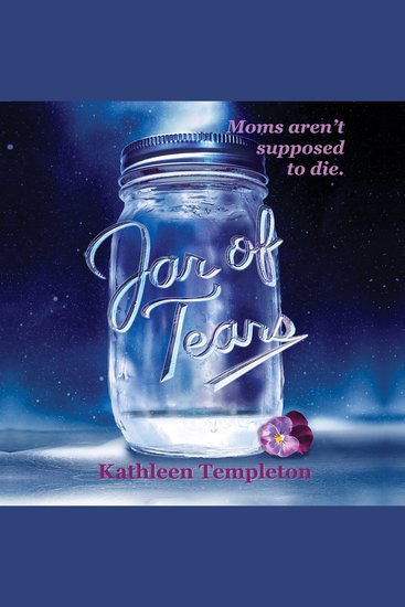 Jar of Tears - Moms aren't supposed to die - cover