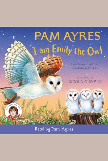 I am Emily the Owl - A tale from our wild and wonderful night skies - cover