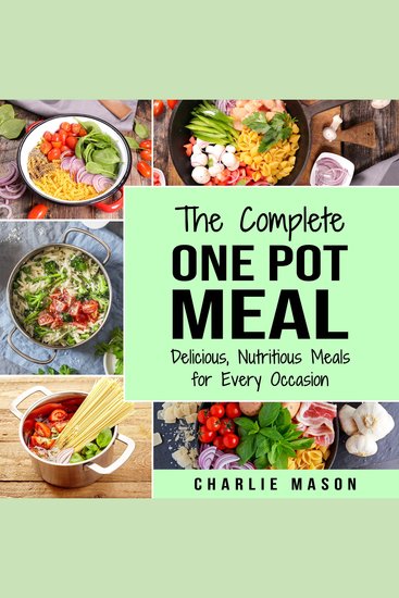 One Pot Cookbook: One Pot Meals Delicious One Pot Cooking Nutritious Meals One Pot Cooking Recipe Book - cover