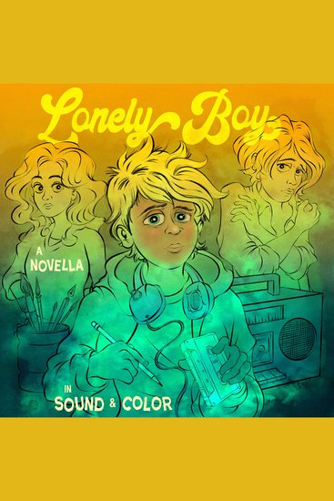 Lonely Boy - A Novel in Sound and Color - cover