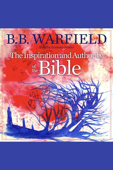 The Inspiration and Authority of the Bible - cover
