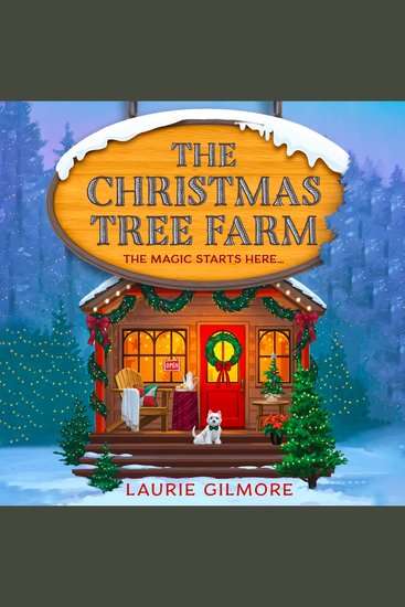 Christmas Tree Farm The: A grumpy sunshine viral TikTok sensation romcom for fans of winter cozy mysteries and spicy romances in 2025! (Dream Harbor Book 3) - cover