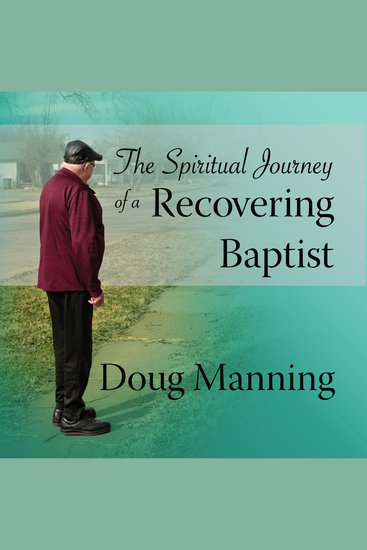 The Spiritual Journey of a Recovering Baptist - cover