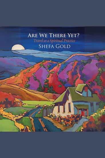 Are We There Yet? - Travel as a Spiritual Practice - cover