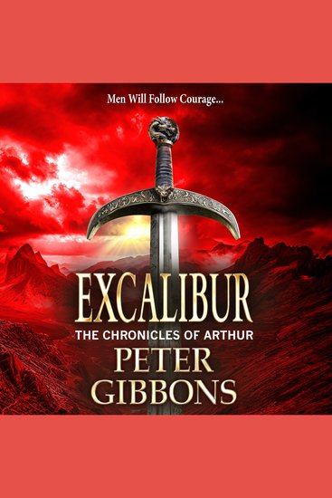Excalibur - The start of an action-packed historical series from BESTSELLER Peter Gibbons for 2025 - cover