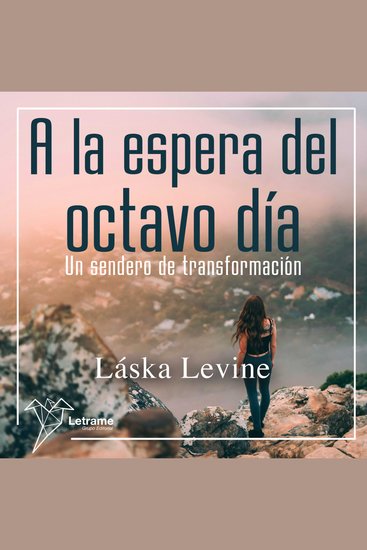 A la espera del octavo día - Un sendero de transformación - cover