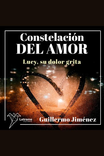 Constelación del amor - Lucy su dolor grita - cover