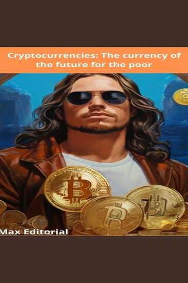 Cryptocurrencies: The currency of the future for the poor - cover