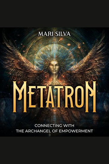 Metatron: Connecting with the Archangel of Empowerment - cover