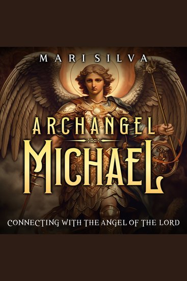 Archangel Michael: Connecting with the Angel of the Lord - cover