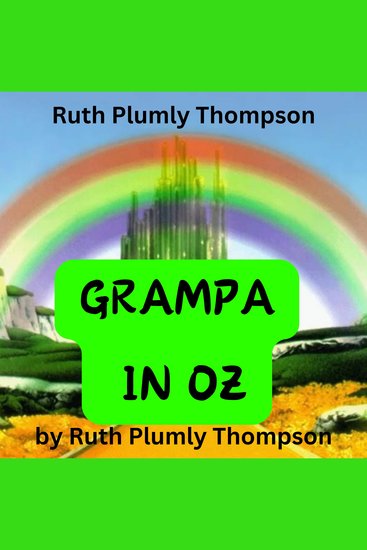 Ruth Plumly Thompson: GRANDPA IN OZ - cover