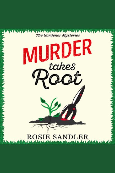 Murder Takes Root - A gripping British cozy crime mystery full of surprising twists - cover