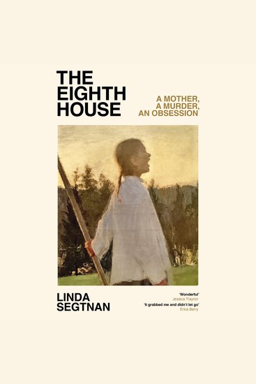 The Eighth House - A mother a murder an obsession - cover