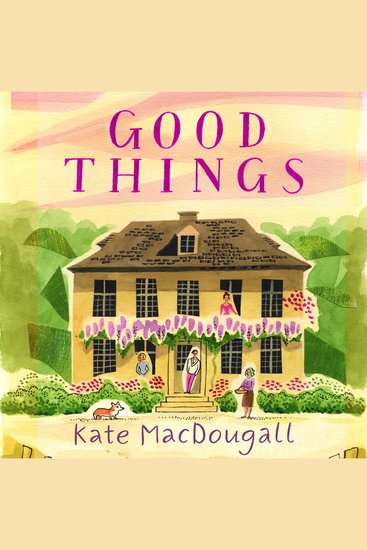 Good Things - Discover this uplifting family story set in a charming English village - cover