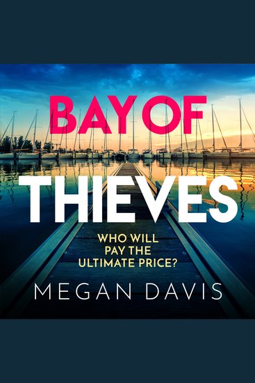 Bay of Thieves - Immerse yourself in the sun-soaked Sunday Times Thriller of the Month - cover